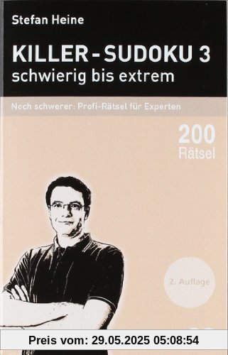 Killer-Sudoku 3 - schwierig bis extrem - Noch schwerer: Profi-Rätsel für Experten