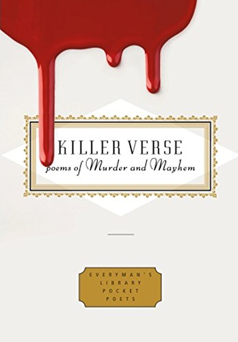 Killer Verse: Poems of Murder and Mayhem (Everyman's Library POCKET POETS) von Everyman