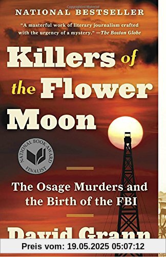 Killers of the Flower Moon: The Osage Murders and the Birth of the FBI