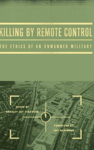 Killing by Remote Control: The Ethics of an Unmanned Military von OUP Us