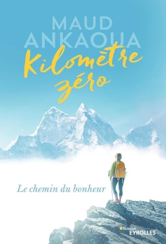 Kilomètre zéro: Le chemin du bonheur