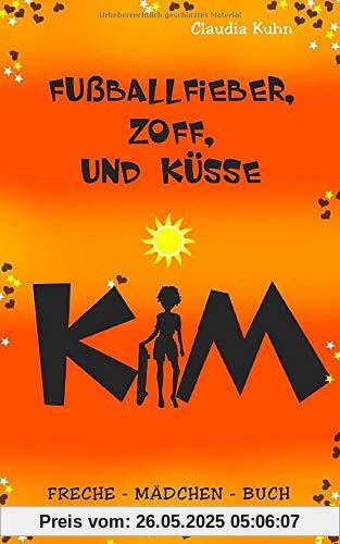 Kim - Fußballfieber, Zoff und Küsse: Freche - Mädchen - Buch