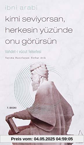 Kimi Seviyorsan, Herkesin Yüzünde Onu Görürsün: Vahdet-i Vücut Felsefesi