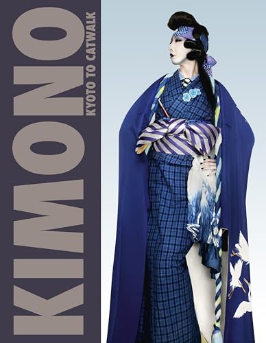 Kimono: Kyoto to Catwalk