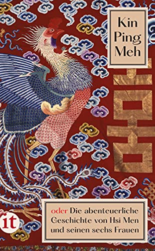 Kin Ping Meh: oder Die abenteuerliche Geschichte von Hsi Men und seinen sechs Frauen (insel taschenbuch) von Insel Verlag GmbH