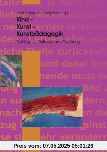 Kind - Kunst - Kunstpädagogik