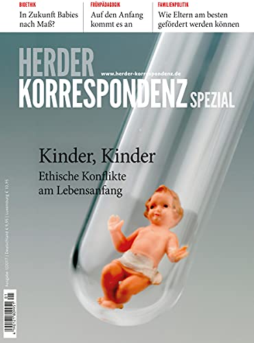 Kinder, Kinder: Ethische Konflikte am Lebensanfang von Herder, Freiburg