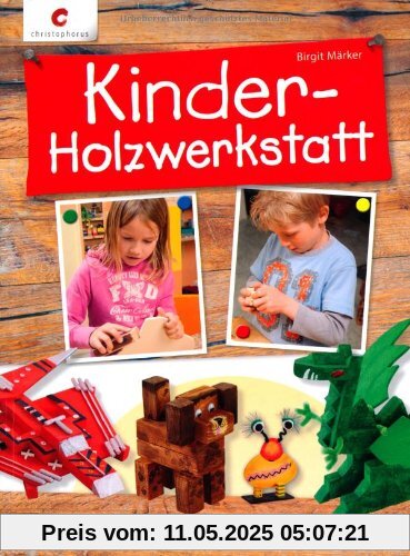 Kinder-Holzwerkstatt: Erste Holzarbeiten für Kinder ab 5 Jahren