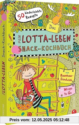 Kinder-Kochbuch – Mein Lotta-Leben. Das Snack-Kochbuch: 50 kinderleichte Rezepte. Von Baumhaus-Sandwich bis Wraps To Go