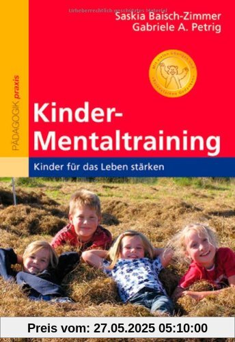 Kinder-Mentaltraining: Kinder für das Leben stärken. Mit vielen Übungen und »Bärenstarken Gedanken«