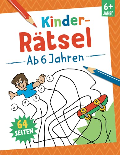 Kinder-Rätsel - Ab 6 Jahren: 64 Seiten. Für Kinder ab 6 Jahren (Mal- und Rätselspaß)