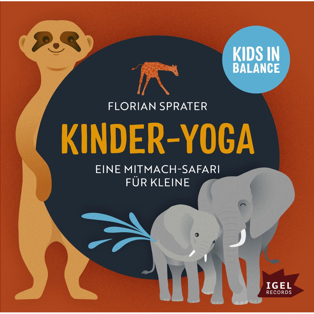 Kinder-Yoga- Eine Mitmach-Safari für Kleine Kinder-Yoga- Eine Mitmach-Safari für Kleine von Igel Records