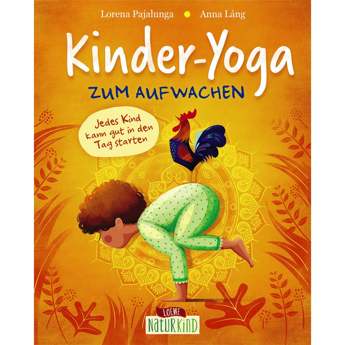 Kinder-Yoga zum Aufwachen Kinder-Yoga zum Aufwachen von Loewe Verlag GmbH