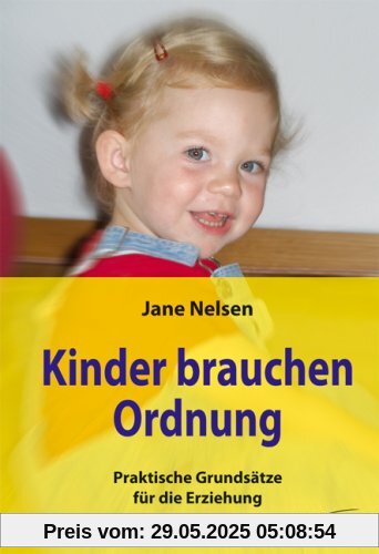 Kinder brauchen Ordnung: Praktische Grundsätze für die Erziehung. Sonderausgabe