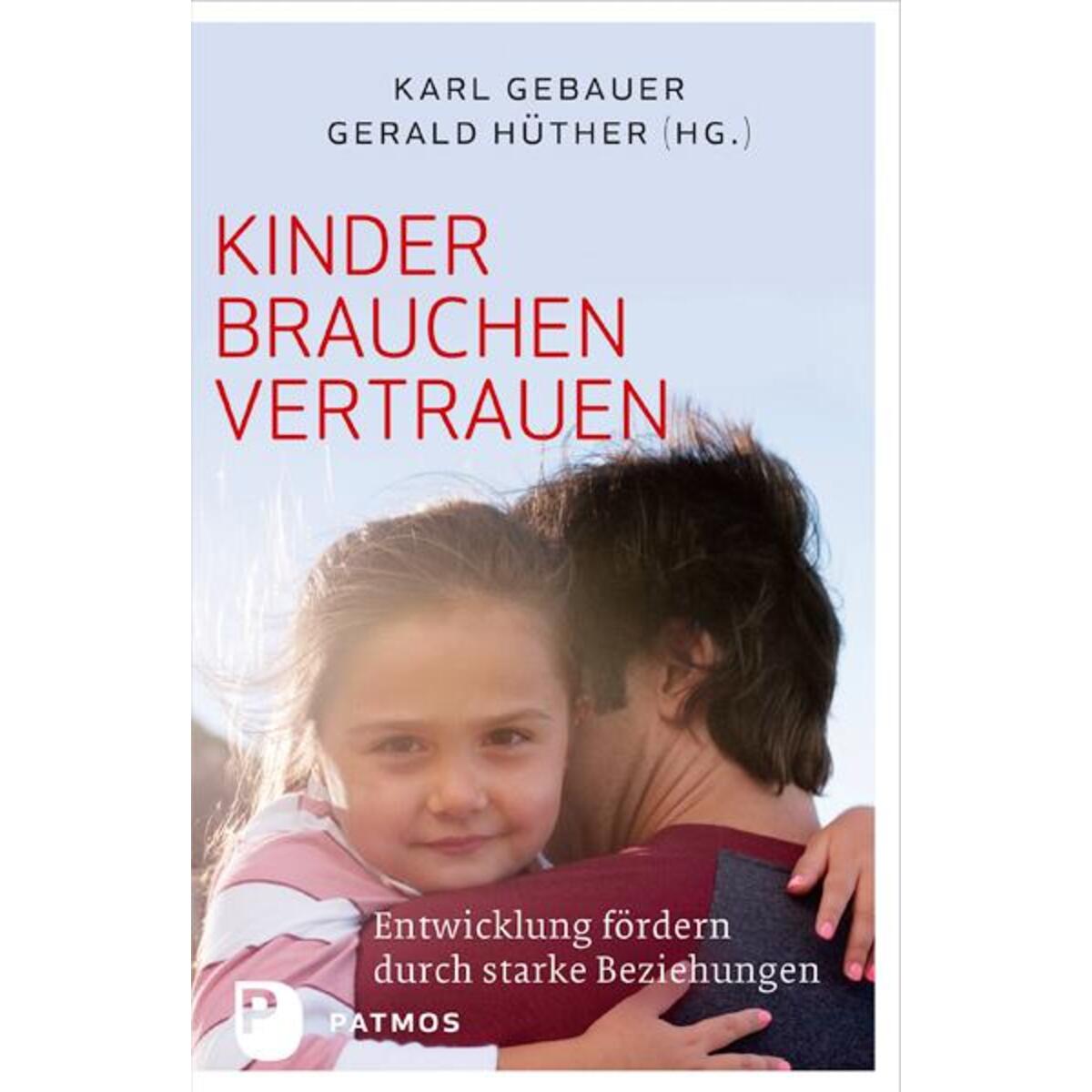 Kinder brauchen Vertrauen von Patmos-Verlag