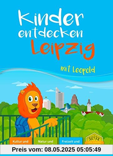 Kinder entdecken Leipzig mit Leopold