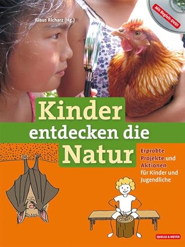 Kinder entdecken die Natur: Erprobte Projekte und Aktionen für Kinder und Jugendliche (inkl. DVD)