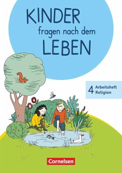 Kinder fragen nach dem Leben 4. Schuljahr - Arbeitsheft Religion von Cornelsen Verlag