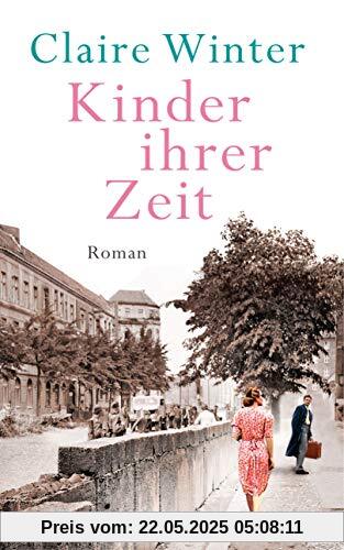 Kinder ihrer Zeit: Roman