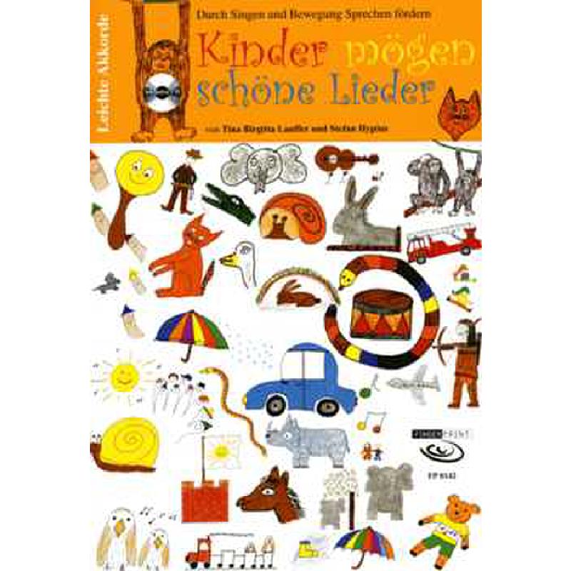 Kinder mögen schöne Lieder | Durch Singen und Bewegung Sprechen fördern Kinder mögen schöne Lieder | Durch Singen und Bewegung Sprechen fördern