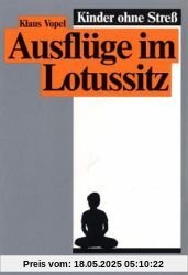 Kinder ohne Stress V. Ausflüge im Lotussitz: BD 5