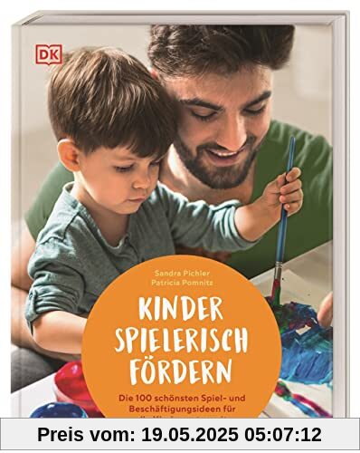 Kinder spielerisch fördern: Die 100 schönsten Spiel- und Beschäftigungsideen für die Kindergartenzeit Kinder spielerisch fördern: Die 100 schönsten Spiel- und Beschäftigungsideen für die Kindergartenzeit