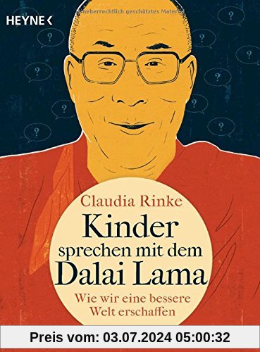 Kinder sprechen mit dem Dalai Lama: Wie wir eine bessere Welt erschaffen