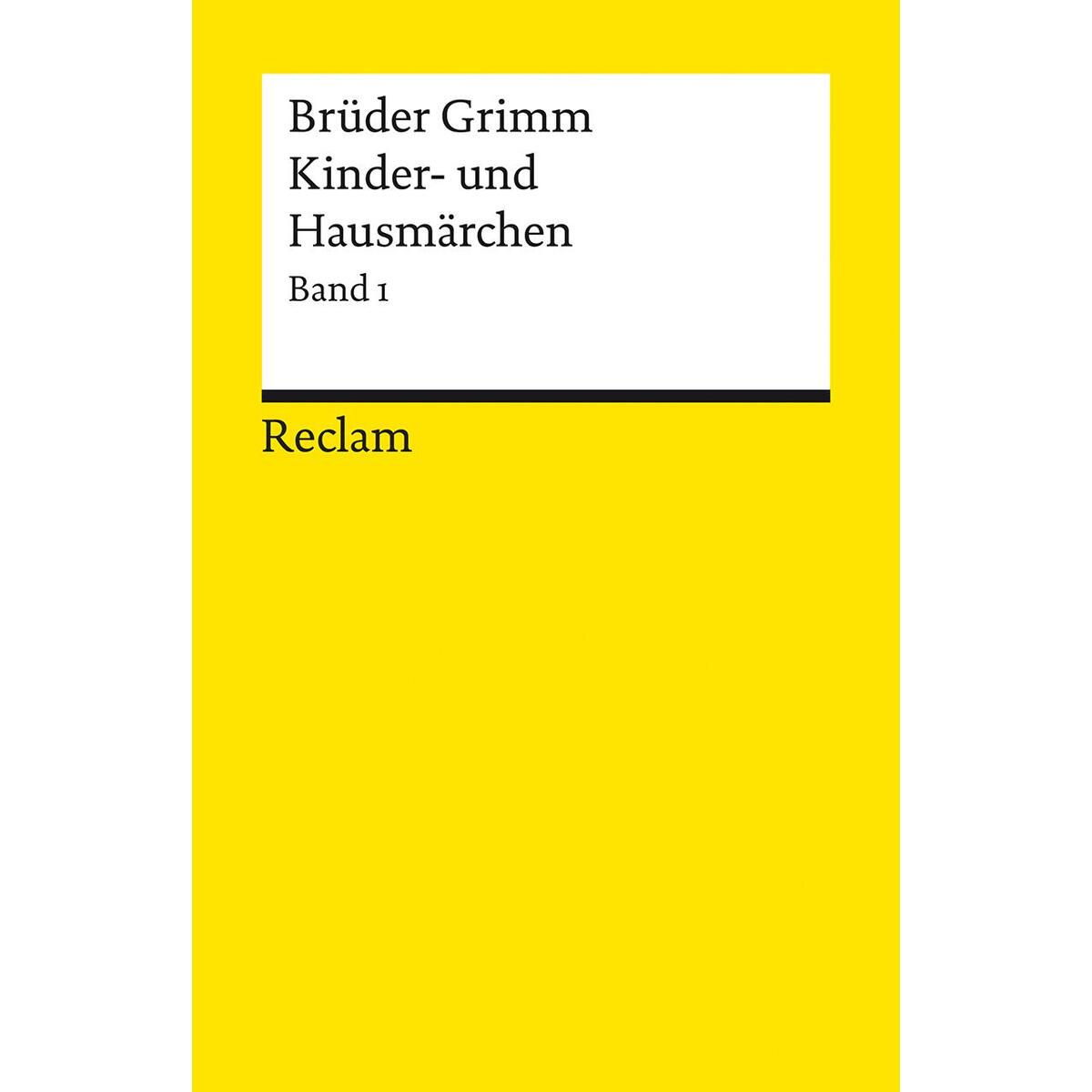 Kinder- und Hausmärchen. Band 1: Märchen Nr. 1-86 Kinder- und Hausmärchen. Band 1: Märchen Nr. 1-86 von Reclam Philipp Jun.
