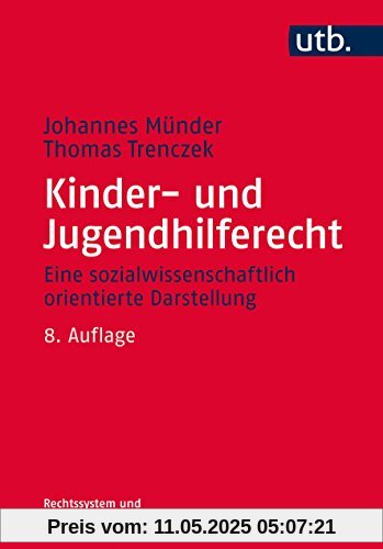 Kinder- und Jugendhilferecht: Eine sozialwissenschaftlich orientierte Darstellung (Rechtssystem und Rechtsanwendung, Band 4498)