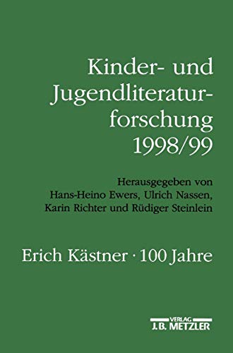 Kinder- und Jugendliteraturforschung 1998/99: Mit einer Gesamtbibliographie der Veröffentlichungen des Jahres 1998 von J.B. Metzler