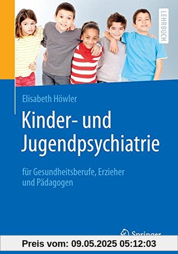 Kinder- und Jugendpsychiatrie für Gesundheitsberufe, Erzieher und Pädagogen