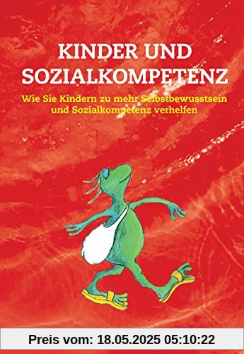 Kinder und Sozialkompetenz Kinder und Sozialkompetenz