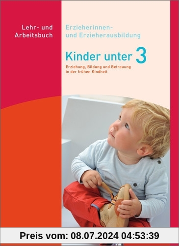 Kinder unter 3: Erziehung, Bildung und Betreuung in der frühen Kindheit: Schülerband, 1. Auflage, 2014