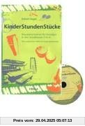 KinderStundenStücke: Klassenmusizieren für Einsteiger in den Klassen 3 bis 6