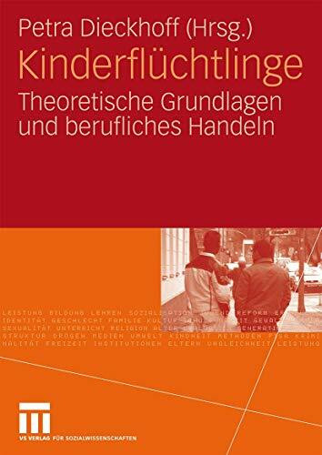 Kinderfl�chtlinge: Theoretische Grundlagen und berufliches Handeln (German Edition)