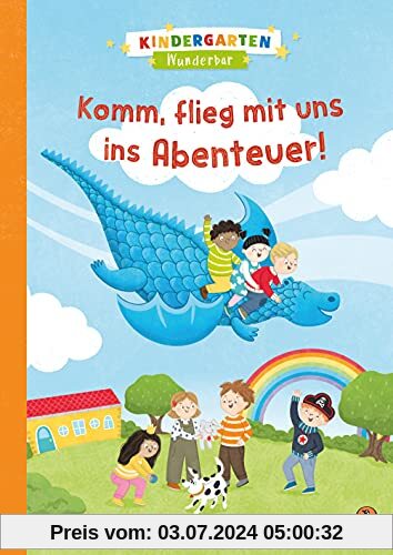 Kindergarten Wunderbar - Komm, flieg mit uns ins Abenteuer!: Vorlesebuch ab 4 Jahren