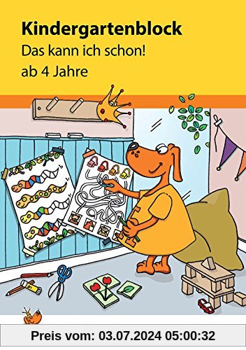 Kindergartenblock - Das kann ich schon! ab 4 Jahre (Übungsmaterial für Kindergarten und Vorschule, Band 620)
