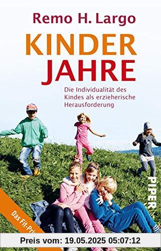 Kinderjahre: Die Individualität des Kindes als erzieherische Herausforderung Kinderjahre: Die Individualität des Kindes als erzieherische Herausforderung