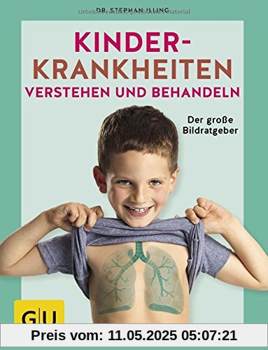 Kinderkrankheiten verstehen und behandeln: Der große Bildratgeber (GU Einzeltitel Partnerschaft & Familie)