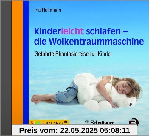 Kinderleicht schlafen - die Wolkentraummaschine: Geführte Phantasiereise für Kinder