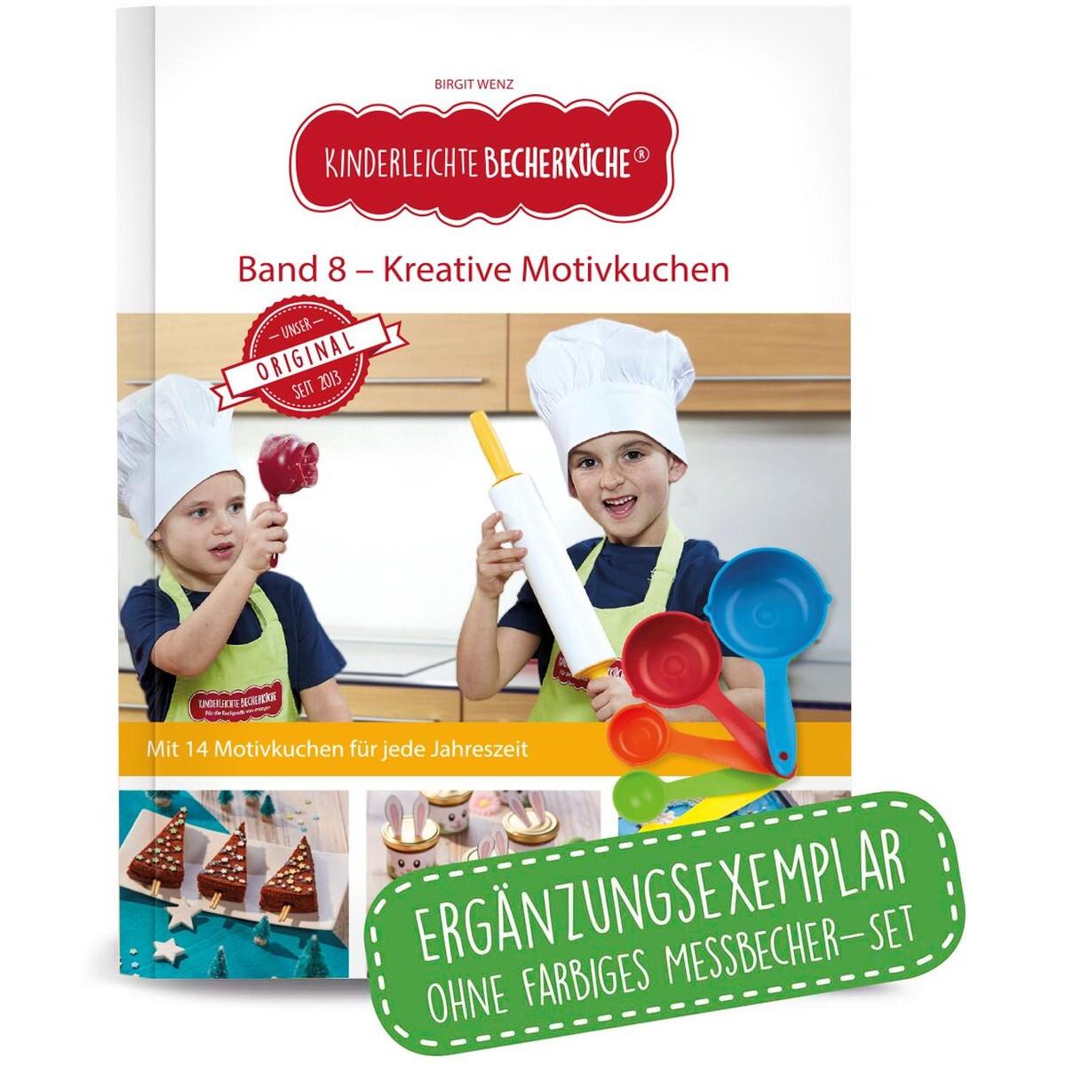 Kinderleichte Becherküche - Kreative Motivkuchen (Band 8) von Becherküche.de