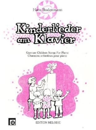 Kinderlieder am Klavier: Schwierigkeitsgrad: 1 = Sehr leicht