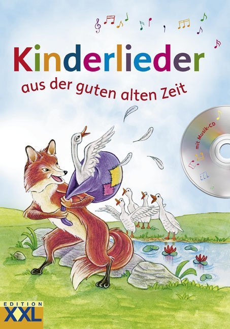 Kinderlieder aus der guten alten Zeit von Edition XXL GmbH