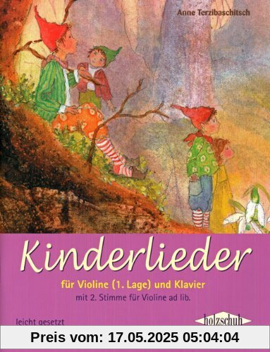 Kinderlieder für Violine (1. Lage) und Klavier: Für Violine (1. Lage) und Klavier. Mit 2. Stimme für Violine ad lib