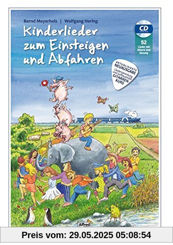 Kinderlieder zum Einsteigen und Abfahren - AKTUALISIERTE NEUAUSGABE
