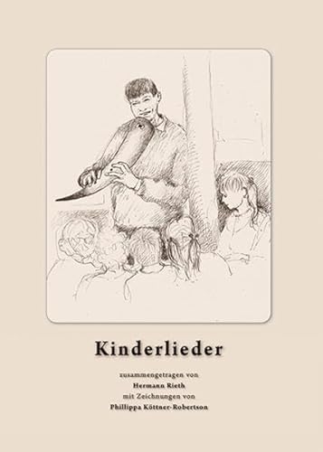 Kinderlieder: für Hümmelchen, Dudey und andere Instrumente, zusammengetragen von Hermann Rieth Kinderlieder: für Hümmelchen, Dudey und andere Instrumente, zusammengetragen von Hermann Rieth