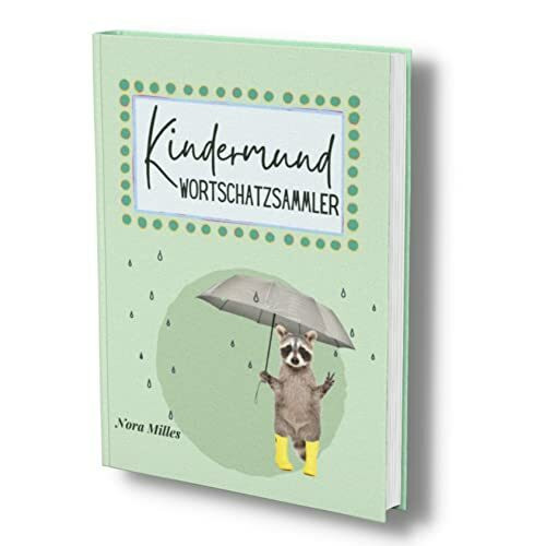 Kindermund Wortschatzsammler: Meine ersten Wörter- Neutrales Erinnerungsbuch für lustige Versp...