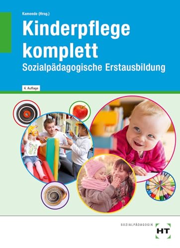 Kinderpflege komplett: Sozialpädagogische Erstausbildung von Verlag Handwerk und Technik