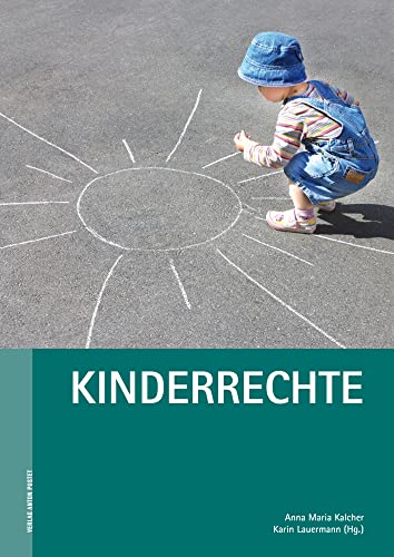 Kinderrechte (Internationale Pädagogische Werktagung) von Pustet Anton