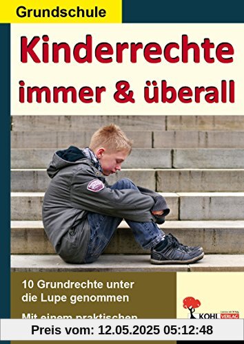 Kinderrechte immer & überall: 10 Grundrechte unter die Lupe genommen